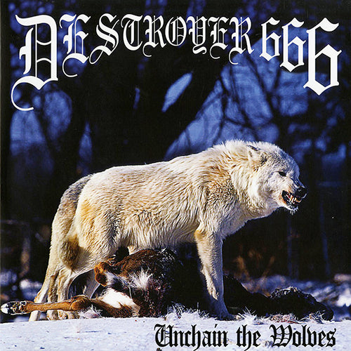 Destroyer 666 - Unchain the Wolves