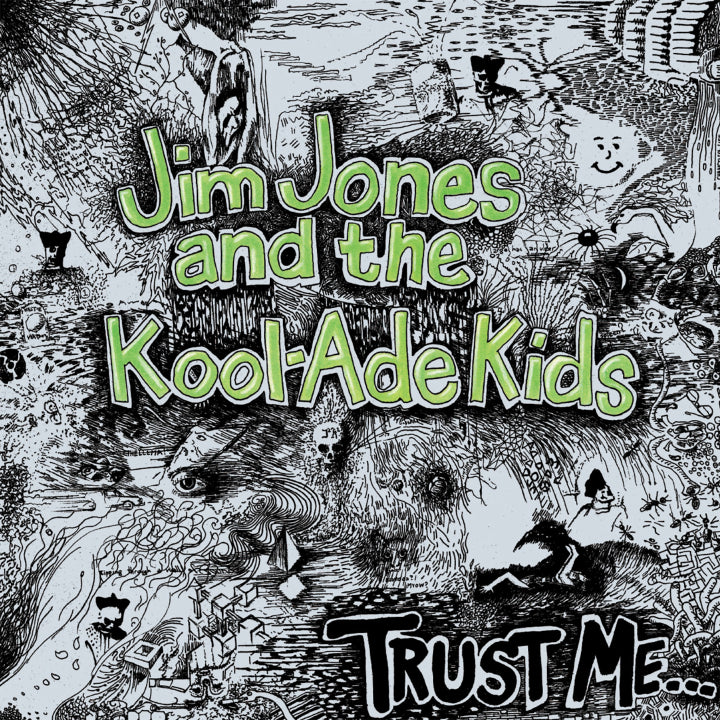 Jim Jones And The Kool-Ade Kids - Trust Me (Color Vinyl)
