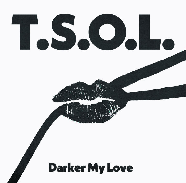 T.S.O.L. Darker My Love EP