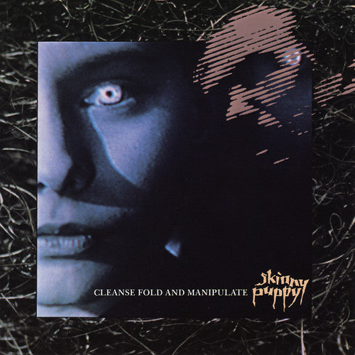 Skinny Puppy ‎– Cleanse Fold And Manipulate