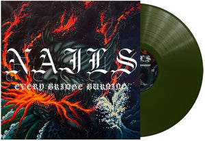 Nails - Every Bridge Burning (Color Vinyl)