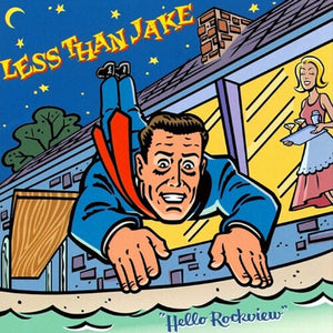 Less Than Jake -  Hello Rockview