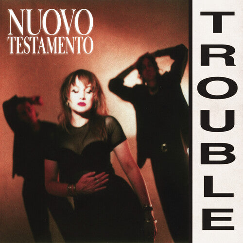 Nuovo Testamento - Trouble (Color Vinyl)