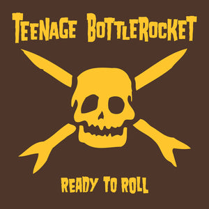 Teenage Bottlerocket - Ready To Roll (Color Vinyl)