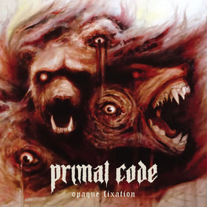 Primal Code - Opaque Fixation (COLOR VINYL)