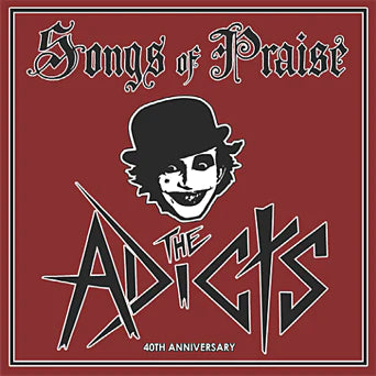 The Adicts – Songs Of Praise: 40th Anniversary Edition