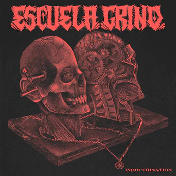 Escuela Grind – Indoctrination