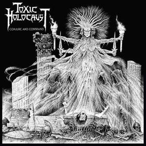 Toxic Holocaust ‎– Conjure And Command (Color Vinyl)