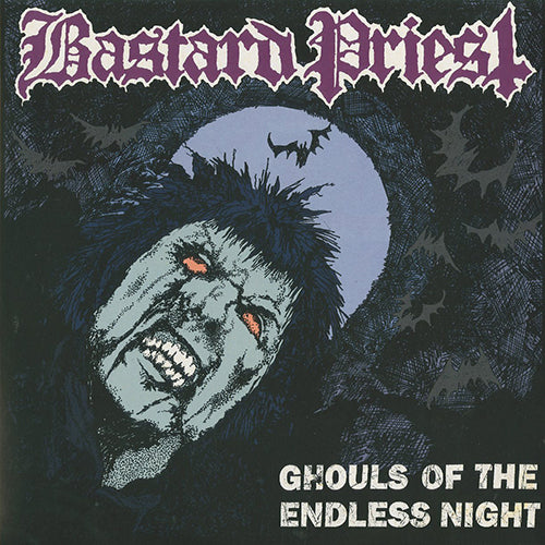Bastard Priest - Ghouls Of The Endless Night