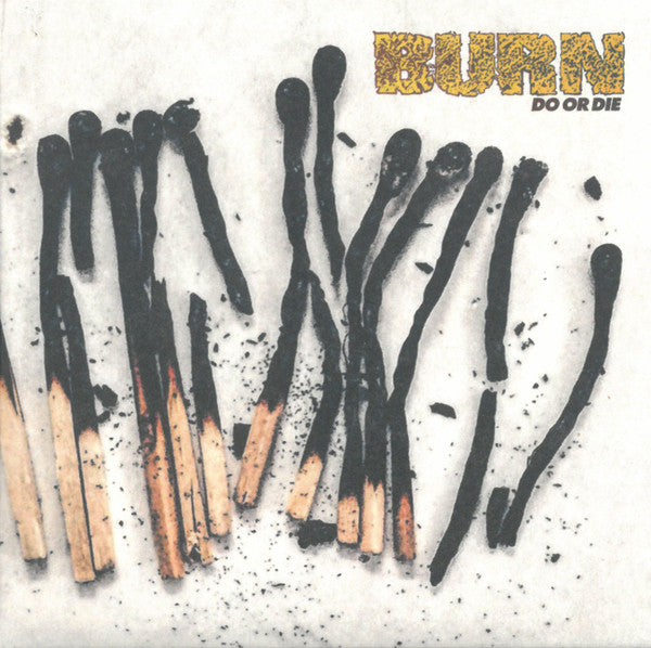 Burn – Do Or Die(COLOR VINYL)