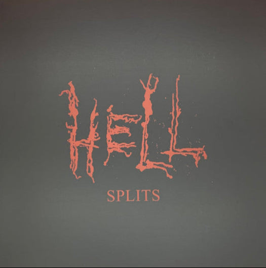 Hell – Splits