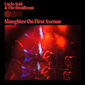 Uncle Acid & The Deadbeats ‎– Slaughter On First Avenue (COLOR VINYL)