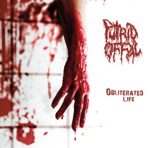 Putrid Offal – Obliterated Life