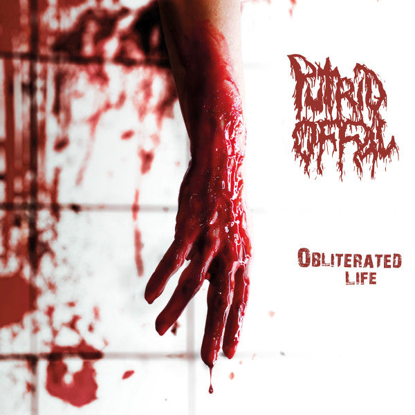 Putrid Offal – Obliterated Life