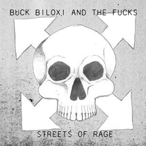 Buck Biloxi And The Fucks – Streets Of Rage