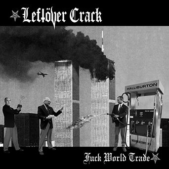 Leftover Crack - Fuck World Trade (Color Vinyl)