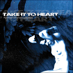 Take It To Heart - Hymns For The Hopeless (Color Vinyl)