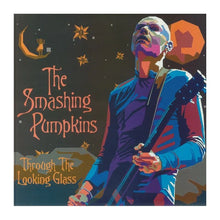 Load image into Gallery viewer, The Smashing Pumpkins – Through the looking glass
