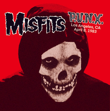 Misfits ‎– P.U.N.X.: Live in Los Angeles, California, April 8th, 1983