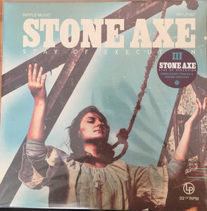 Stone Axe – Stay of Execution