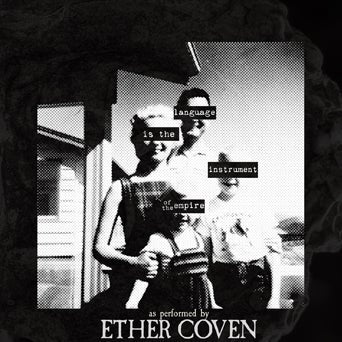 Ether Coven ‎– Language Is The Instrument Of The Empire (COLOR VINYL)