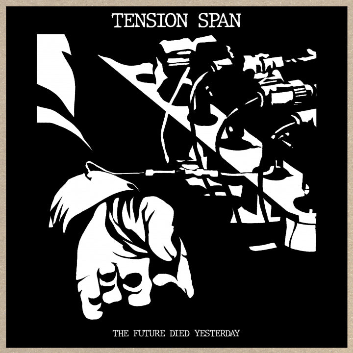 Tension Span - The Future Died Yesterday