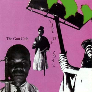 The Gun Club ‎–Fire of Love