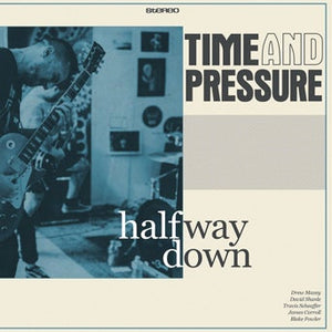 Time & Pressure ‎– Halfway Down (COLOR VINYL)