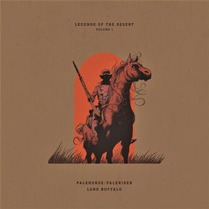 Palehorse/Palerider, Lord Buffalo ‎– Legends Of The Desert Volume One