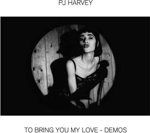 PJ Harvey ‎– To Bring You My Love - Demos