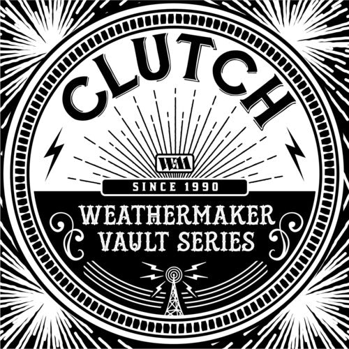 Clutch -Weathermaker Vault Series 1