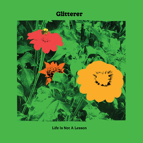 Glitterer - Life Is Not A Lesson (Green, Indie Exclusive)