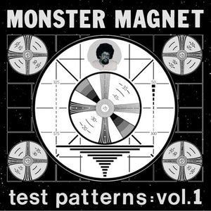 Monster Magnet ‎–Test Patterns, Vol. 1