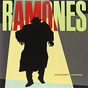 Ramones - Pleasant Dreams