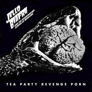 Jello Biafra And The Guantanamo School Of Medicine - Tea Party Revenge Porn (COLOR VINYL)