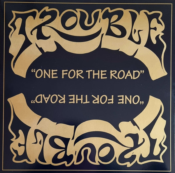 Trouble – One For The Road