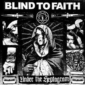 Blind To Faith - Under The Heptagram