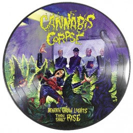 Cannabis Corpse ‎– Beneath Grow Lights Thou Shalt Rise (PICTURE DISC)