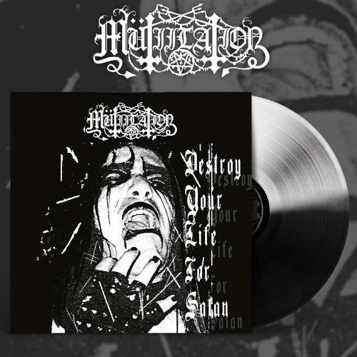 Mutiilation – Destroy Your Life For Satan (10” VINYL)