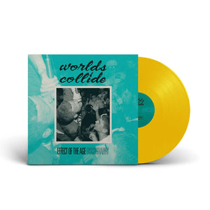 Worlds Collide - Effect Of The Age (COLOR VINYL)