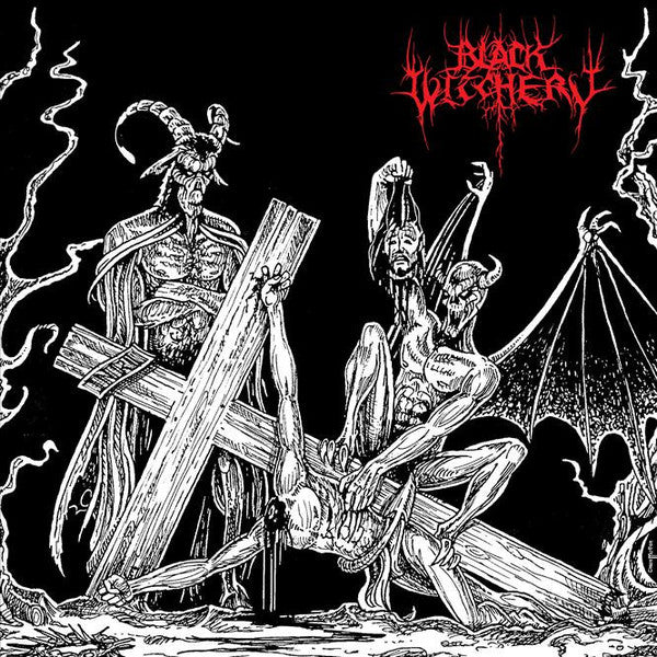 Black Witchery ‎– Desecration Of The Holy Kingdom