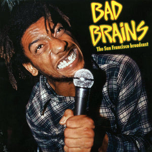 Bad Brains – The San Francisco Broadcast