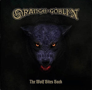 Orange Goblin ‎– The Wolf Bites Back