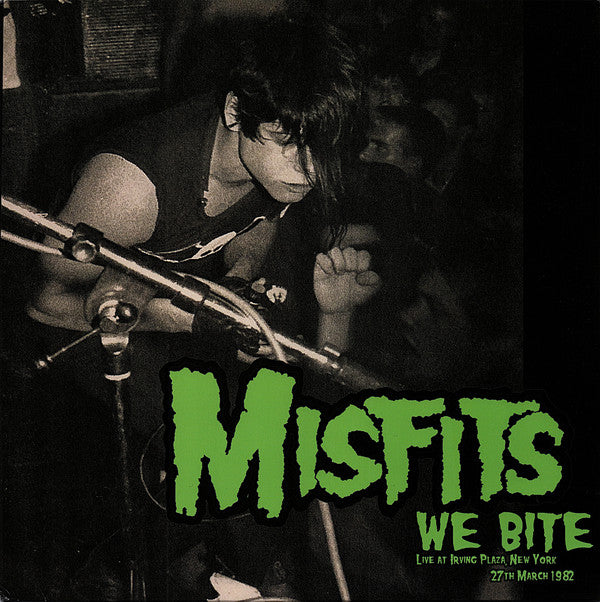 Misfits ‎– We Bite (Live At Irving Plaza, New York 27th March 1982)