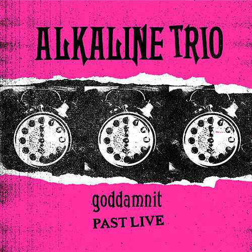 Alkaline Trio ‎– Goddamnit (Past Live) (PINK VINYL)