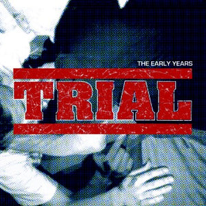 Trial ‎– The Early Years