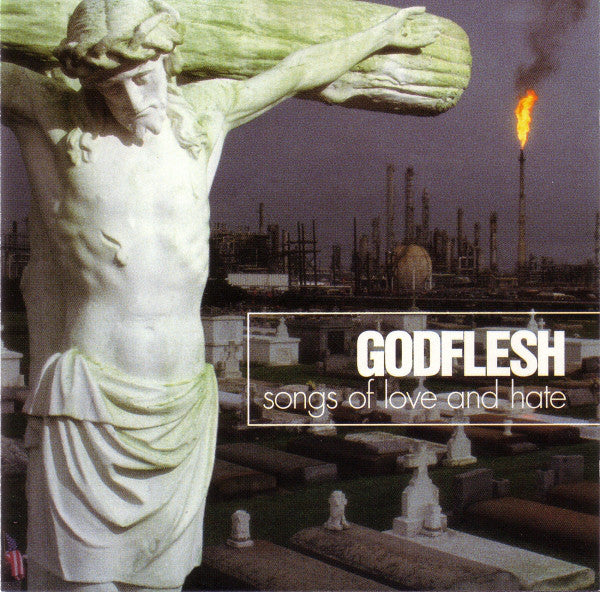 Godflesh ‎– Songs Of Love And Hate