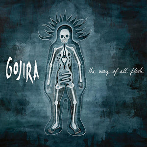Gojira ‎– The Way Of All Flesh