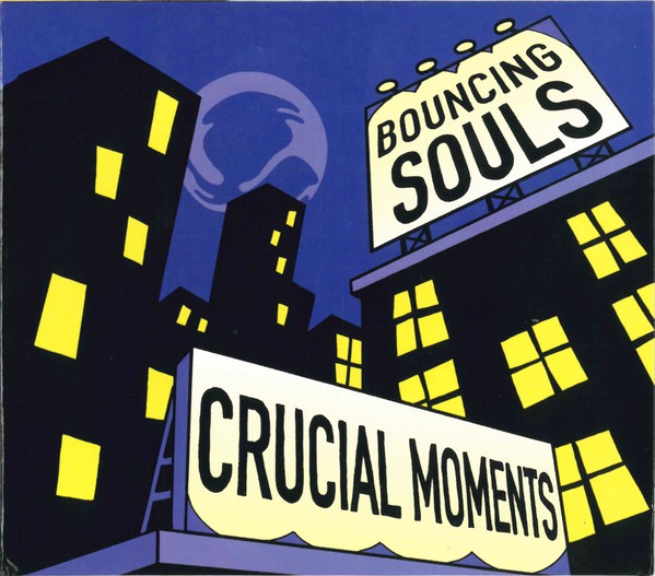The Bouncing Souls ‎– Crucial Moments