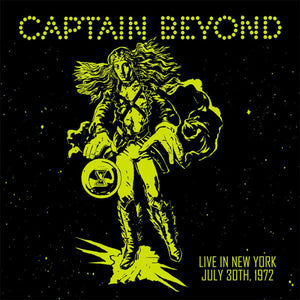 Captain Beyond ‎– Live In New York - July 30th, 1972 (YELLOW VINYL)